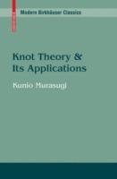 Knot Theory and Its Applications - Kunio Murasugi - cover