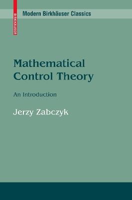 Mathematical Control Theory: An Introduction - Jerzy Zabczyk - cover