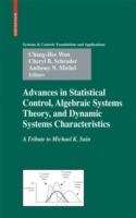 Advances in Statistical Control, Algebraic Systems Theory, and Dynamic Systems Characteristics: A Tribute to Michael K. Sain