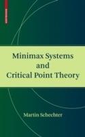 Minimax Systems and Critical Point Theory - Martin Schechter - cover