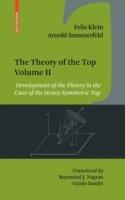 The Theory of the Top. Volume II: Development of the Theory in the Case of the Heavy Symmetric Top - Felix Klein,Arnold Sommerfeld - cover