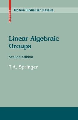 Linear Algebraic Groups - T.A. Springer - cover
