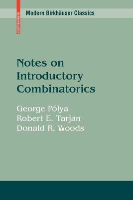 Notes on Introductory Combinatorics - George Pólya,Robert E. Tarjan,Donald R. Woods - cover