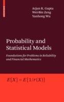 Probability and Statistical Models: Foundations for Problems in Reliability and Financial Mathematics