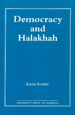 Democracy and the Halakhah - Eliezer Schweid - cover