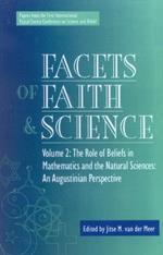 Facets of Faith and Science: Vol. II: The Role of Beliefs in Mathematics and the Natural Sciences