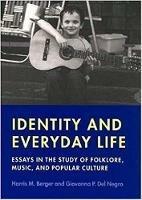Identity and Everyday Life - Harris M. Berger,Giovanna P. Del Negro - cover
