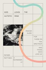 God Loves the Autistic Mind