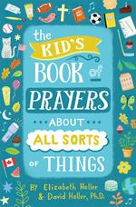 The Kid's Book of Prayers about All Sorts of Things (revised)