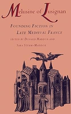 Melusine of Lusignan: Founding Fiction in Late Medieval France - cover