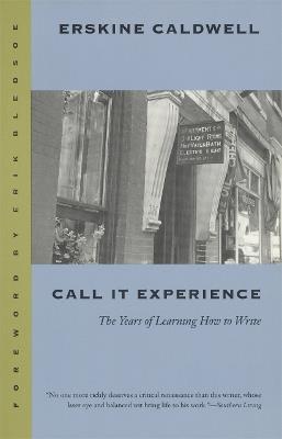 Call it Experience: The Years of Learning How to Write - Erskine Caldwell - cover