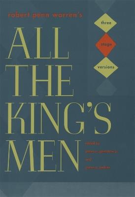 Robert Penn Warren's "All the King's Men": Three Stage Versions - cover