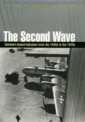 The Second Wave: Southern Industrialization from the 1940s to the 1970s - cover