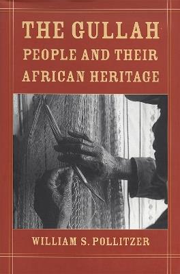 The Gullah People and Their African Heritage - William S. Pollitzer - cover