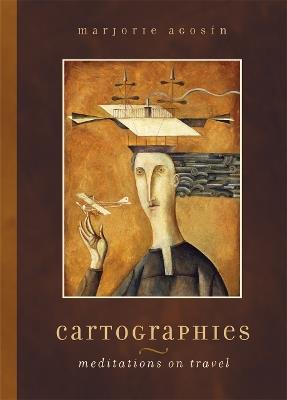 Cartographies: Meditations on Travel - Marjorie Agosin - cover