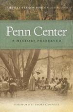 Penn Center: A History Preserved
