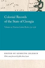Colonial Records of the State of Georgia: Volume 29: Trustees Letter Book, 1732-1738