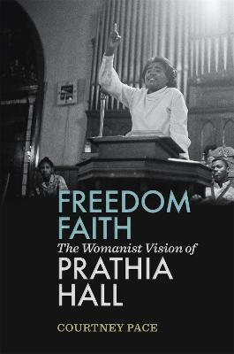 Freedom Faith: The Womanist Vision of Prathia Hall - Courtney Pace - cover