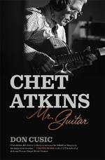 Chet Atkins: Mr. Guitar