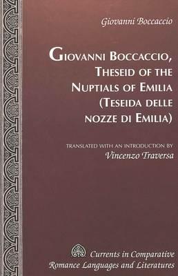 Theseid of the Nuptials of Emilia Teseida Delle Nozze Di Emilia - Giovanni Boccaccio - cover