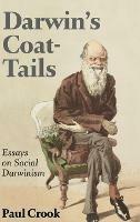 Darwin's Coat-Tails: Essays on Social Darwinism - Paul Crook - cover