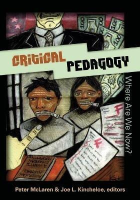 Critical Pedagogy: Where are We Now? - cover