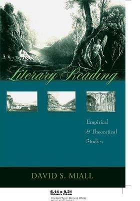 Literary Reading: Empirical and Theoretical Studies - David S. Miall - cover