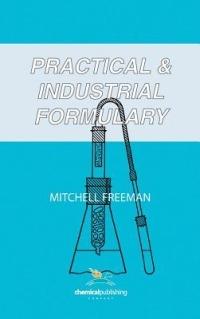 Practical and Industrial Formulary - Mitchell Freeman - cover