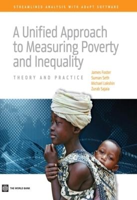 A Unified Approach to Measuring Poverty and Inequality: Theory and Practice - James Foster,Suman Seth,Michael Lokshin - cover