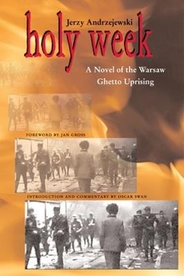 Holy Week: A Novel of the Warsaw Ghetto Uprising - Jerzy Andrzejewski - cover