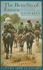 The Benefits of Famine: A Political Economy of Famine and Relief in Southwestern Sudan, 1983-9