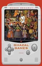 Ghazal Games: Poems