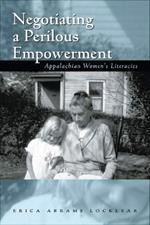 Negotiating a Perilous Empowerment: Appalachian Women's Literacies