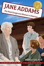 Jane Addams: The Most Dangerous Woman in America