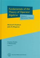 Fundamentals of the Theory of Operator Algebras, Volume I: Elementary Theory