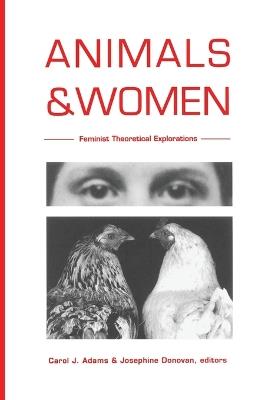 Animals and Women: Feminist Theoretical Explorations - cover