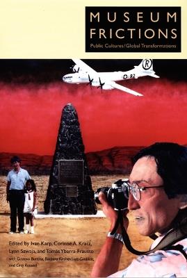 Museum Frictions: Public Cultures/Global Transformations - cover