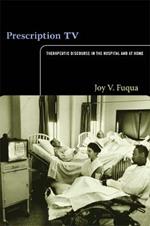 Prescription TV: Therapeutic Discourse in the Hospital and at Home