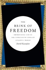 The Brink of Freedom: Improvising Life in the Nineteenth-Century Atlantic World