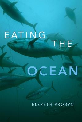 Eating the Ocean - Elspeth Probyn - cover