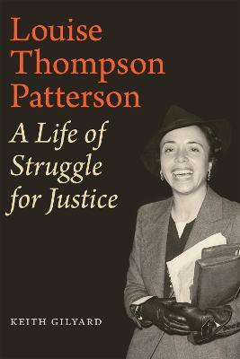 Louise Thompson Patterson: A Life of Struggle for Justice - Keith Gilyard - cover