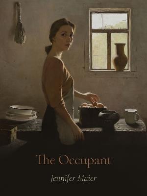 The Occupant: Poems - Jennifer Maier - cover