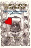 Here a Captive Heart Busted: Studies in the Sentimental Journey of Modern Literature - Howard Fulweiler - cover