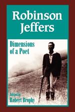 Robinson Jeffers: The Dimensions of a Poet