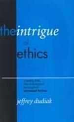 The Intrigue of Ethics: A Reading of the Idea of Discourse in the Thought of Emmanuel Levinas