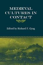 Medieval Cultures in Contact