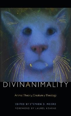Divinanimality: Animal Theory, Creaturely Theology - cover