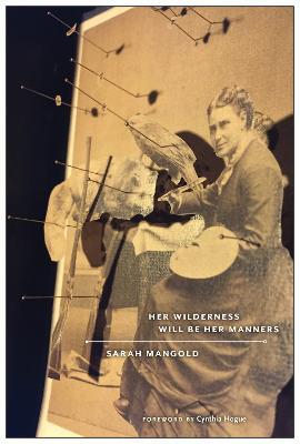 Her Wilderness Will Be Her Manners - Sarah Mangold - cover