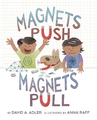 Magnets Push, Magnets Pull - David A. Adler - cover