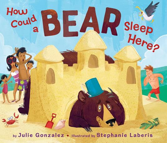 How Could a Bear Sleep Here? - Julie Gonzalez,Stephanie Laberis - ebook